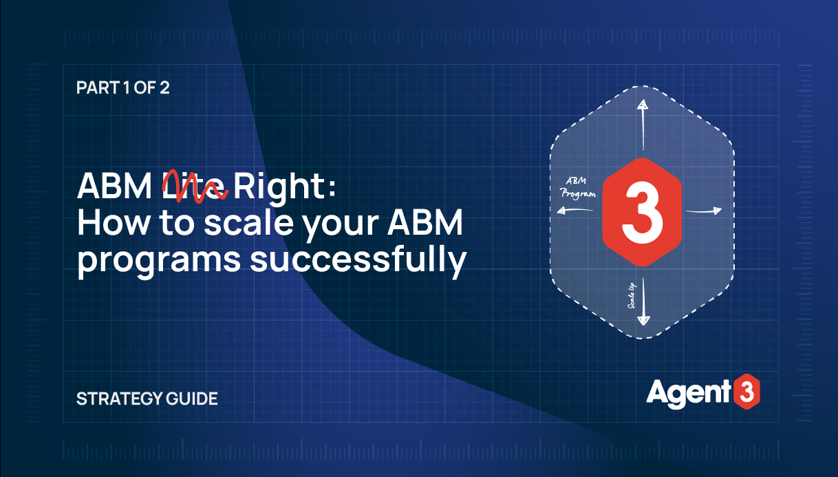 How to scale your ABM programs [Part 1 of 2]